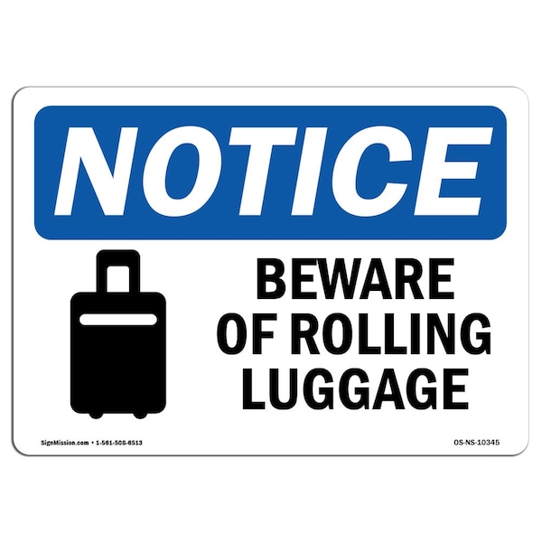 OSHA Notice Sign, 3.5" Height, Beware Of Rolling Luggage Sign With Symbol, Landscape, 10PK